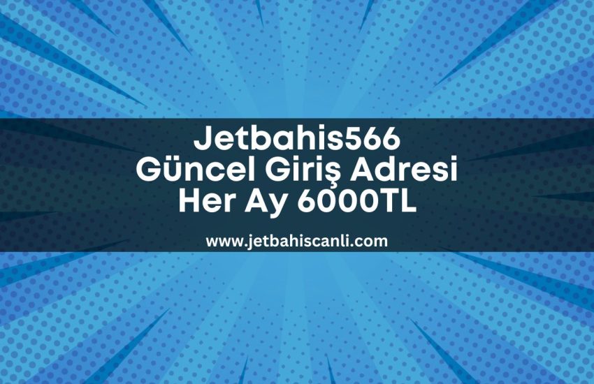 Jetbahis566-jetbahis-canli